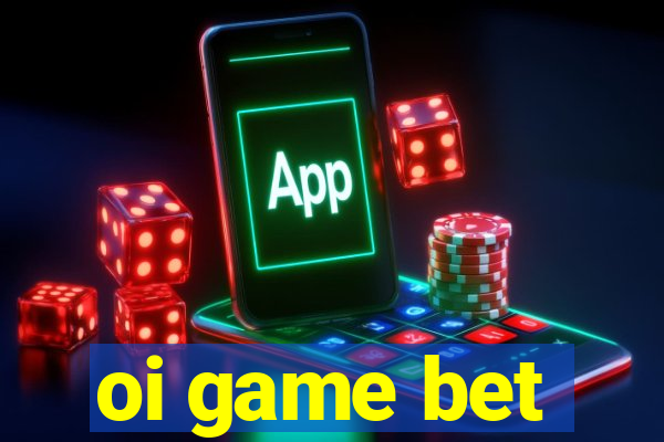 oi game bet